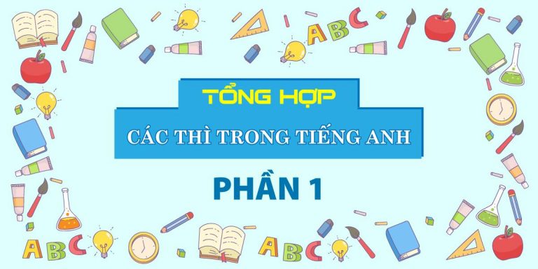 tổng hợp các thì trong tiếng anh